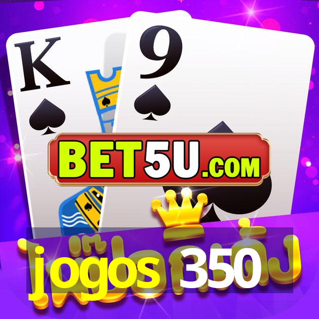 jogos 350